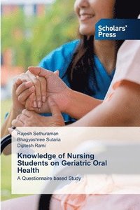 bokomslag Knowledge of Nursing Students on Geriatric Oral Health