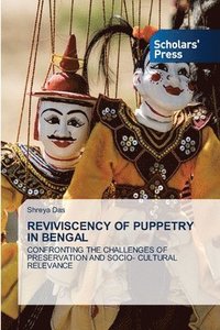 bokomslag Reviviscency of Puppetry in Bengal