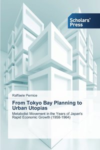 bokomslag From Tokyo Bay Planning to Urban Utopias