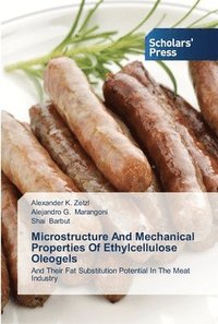 bokomslag Microstructure And Mechanical Properties Of Ethylcellulose Oleogels