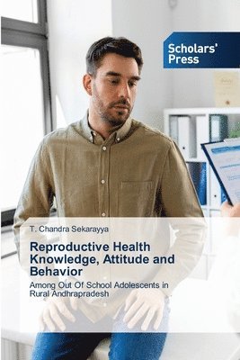 bokomslag Reproductive Health Knowledge, Attitude and Behavior