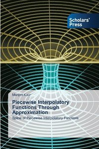 bokomslag Piecewise Interpolatory Functions Through Approximation