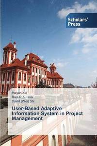 bokomslag User-Based Adaptive Information System in Project Management