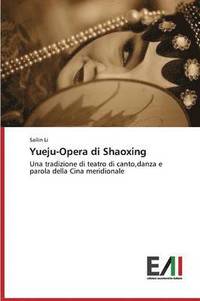 bokomslag Yueju-Opera Di Shaoxing