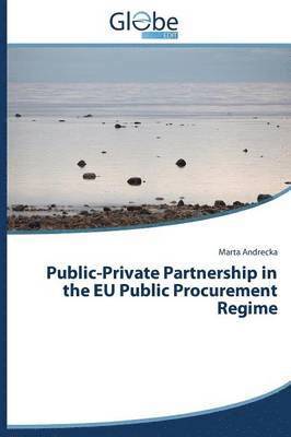 Andrecka Marta, Marta Andrecka - Public-Private Partnership in the Eu Public Procurement Regime, Häftad