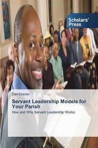 bokomslag Servant Leadership Models for Your Parish