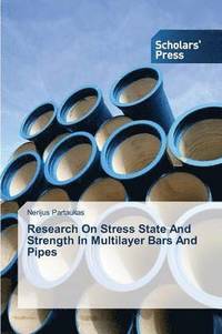 bokomslag Research On Stress State And Strength In Multilayer Bars And Pipes
