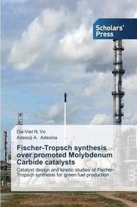 bokomslag Fischer-Tropsch synthesis over promoted Molybdenum Carbide catalysts