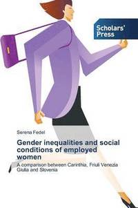 bokomslag Gender inequalities and social conditions of employed women