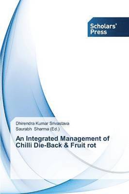 An Integrated Management of Chilli Die-Back & Fruit rot 1
