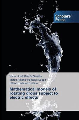 Mathematical models of rotating drops subject to electric effects 1