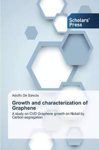 bokomslag Growth and characterization of Graphene