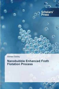 bokomslag Nanobubble Enhanced Froth Flotation Process