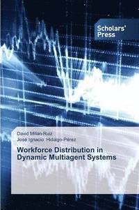 bokomslag Workforce Distribution in Dynamic Multiagent Systems