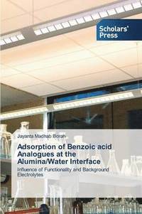 bokomslag Adsorption of Benzoic Acid Analogues at the Alumina/Water Interface