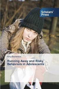 bokomslag Running Away and Risky Behaviors in Adolescents