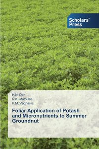 bokomslag Foliar Application of Potash and Micronutrients to Summer Groundnut