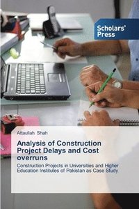 bokomslag Analysis of Construction Project Delays and Cost overruns