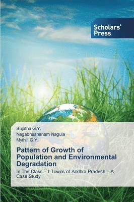 Pattern of Growth of Population and Environmental Degradation 1