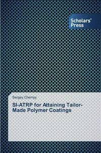 bokomslag SI-ATRP for Attaining Tailor-Made Polymer Coatings