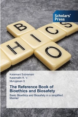 bokomslag The Reference Book of Bioethics and Biosafety