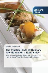 bokomslag The Practical Side Of Culinary Arts Education - Externships