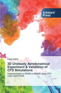 bokomslag 3D Unsteady Aerodynamical Experiment & Validation of CFD Simulations