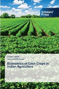 bokomslag Economics of Cash Crops in Indian Agriculture