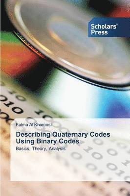 Describing Quaternary Codes Using Binary Codes 1