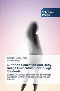 bokomslag Nutrition Education And Body Image Curriculum For College Students
