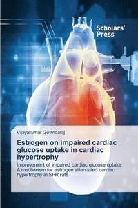bokomslag Estrogen on impaired cardiac glucose uptake in cardiac hypertrophy
