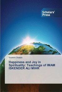 bokomslag Happiness and Joy in Spirituality