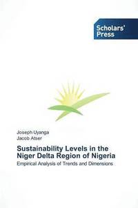 bokomslag Sustainability Levels in the Niger Delta Region of Nigeria