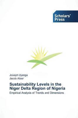 Sustainability Levels in the Niger Delta Region of Nigeria 1