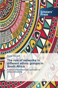 bokomslag The role of networks in different ethnic groups in South Africa