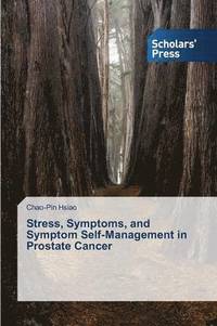bokomslag Stress, Symptoms, and Symptom Self-Management in Prostate Cancer