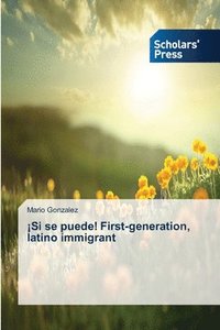 bokomslag Si se puede! First-generation, latino immigrant