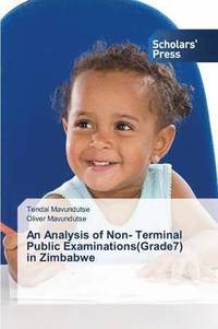bokomslag An Analysis of Non- Terminal Public Examinations(Grade7) in Zimbabwe