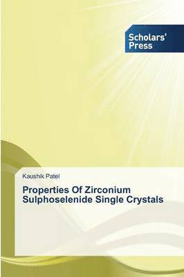 Properties Of Zirconium Sulphoselenide Single Crystals 1