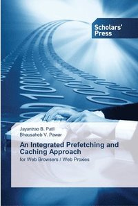 bokomslag An Integrated Prefetching and Caching Approach