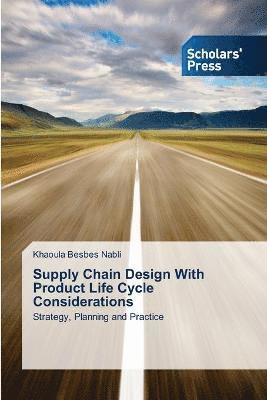 Supply Chain Design With Product Life Cycle Considerations 1