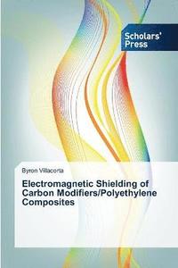 bokomslag Electromagnetic Shielding of Carbon Modifiers/Polyethylene Composites