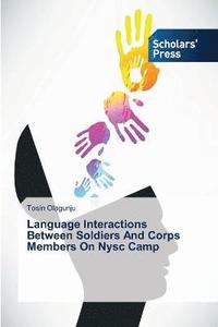 bokomslag Language Interactions Between Soldiers And Corps Members On Nysc Camp