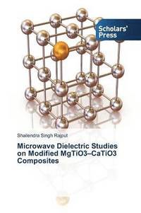 bokomslag Microwave Dielectric Studies on Modified MgTiO3-CaTiO3 Composites