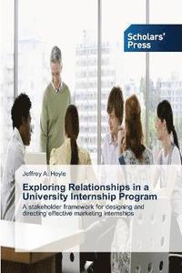 bokomslag Exploring Relationships in a University Internship Program