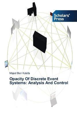 bokomslag Opacity Of Discrete Event Systems