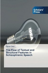 bokomslag The Flow of Textual and Structural Features in Schizophrenic Speech