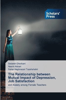 bokomslag The Relationship between Mutual Impact of Depression, Job Satisfaction