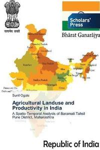 bokomslag Agricultural Landuse and Productivity in India
