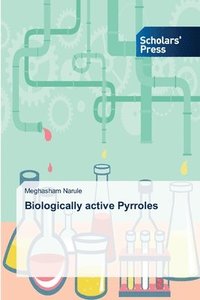 bokomslag Biologically active Pyrroles